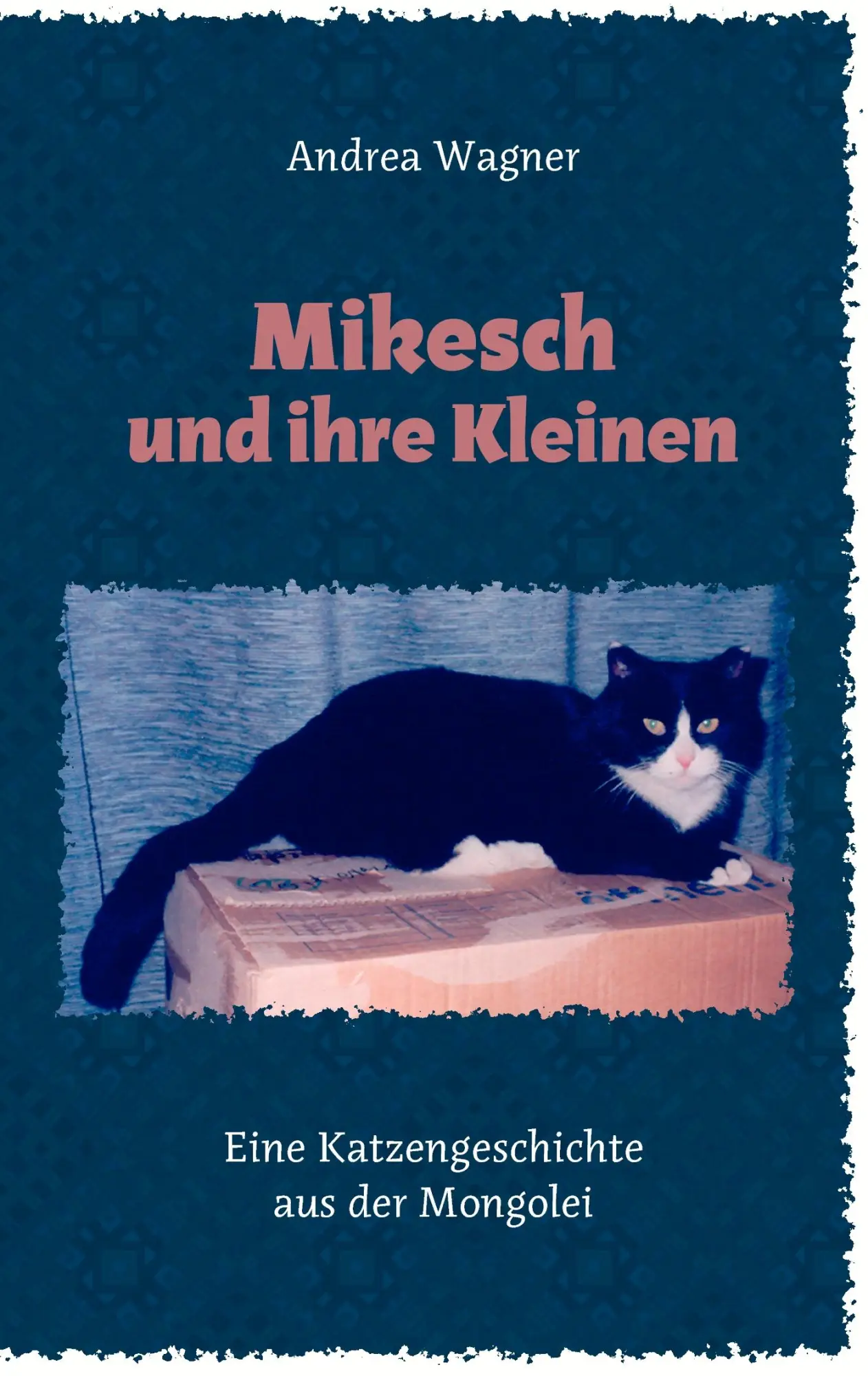 Cover: 9783833481482 | Mikesch und ihre Kleinen | Eine Katzengeschichte aus der Mongolei