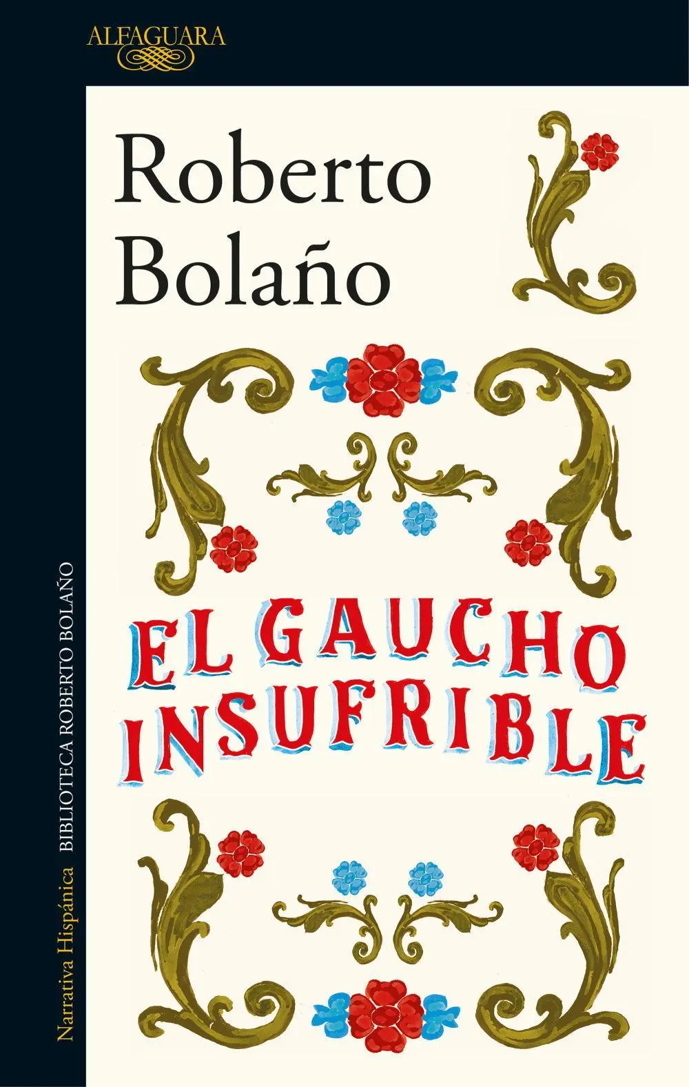Cover: 9788420431482 | El gaucho insufrible | Roberto Bolaño | Taschenbuch | Spanisch | 2017