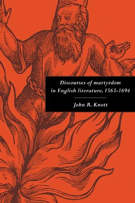 Cover: 9780521131582 | Discourses of Martyrdom in English Literature, 1563 1694 | Knott