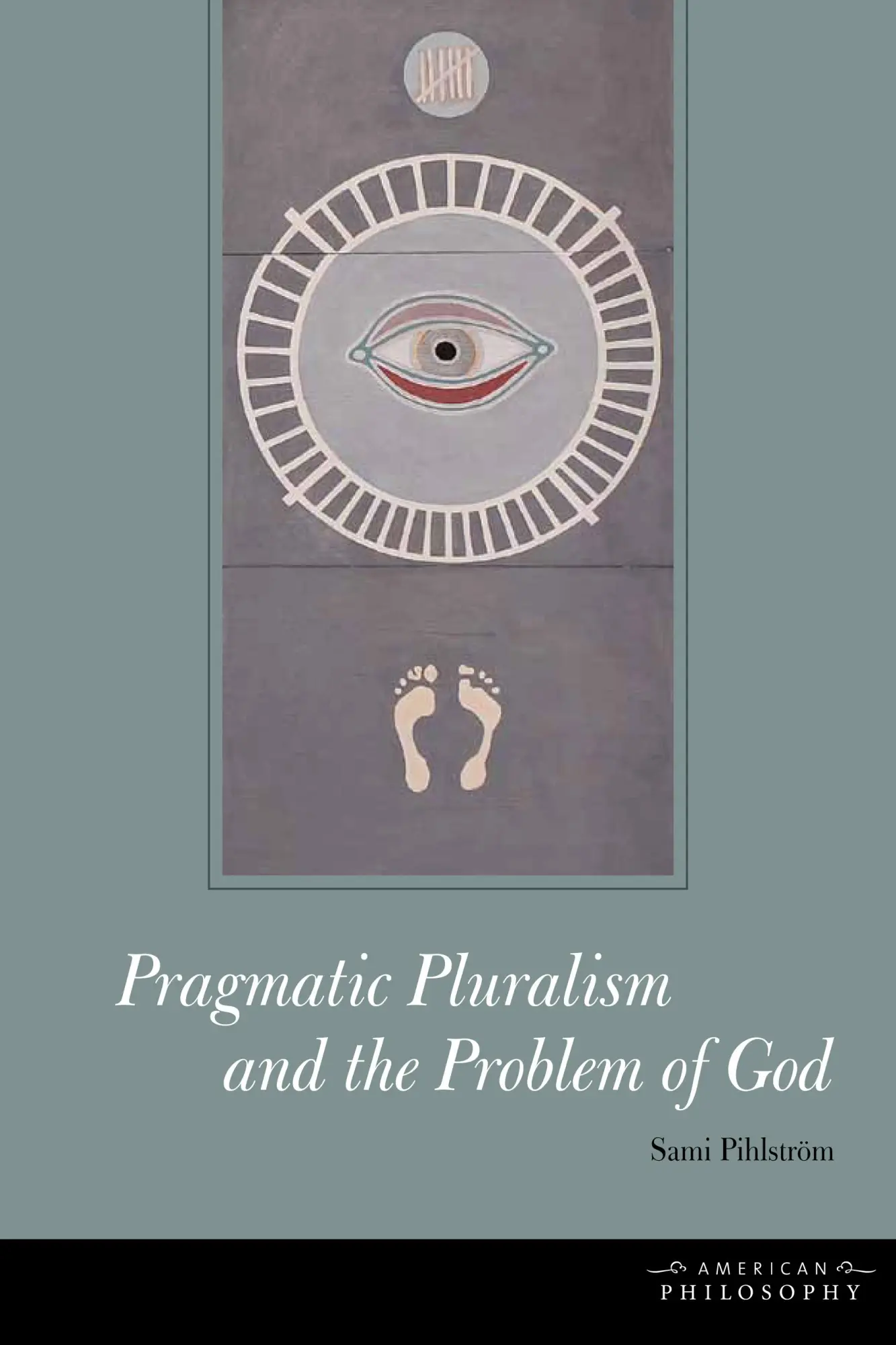 Cover: 9780823251582 | Pragmatic Pluralism and the Problem of God | Sami Pihlström | Buch