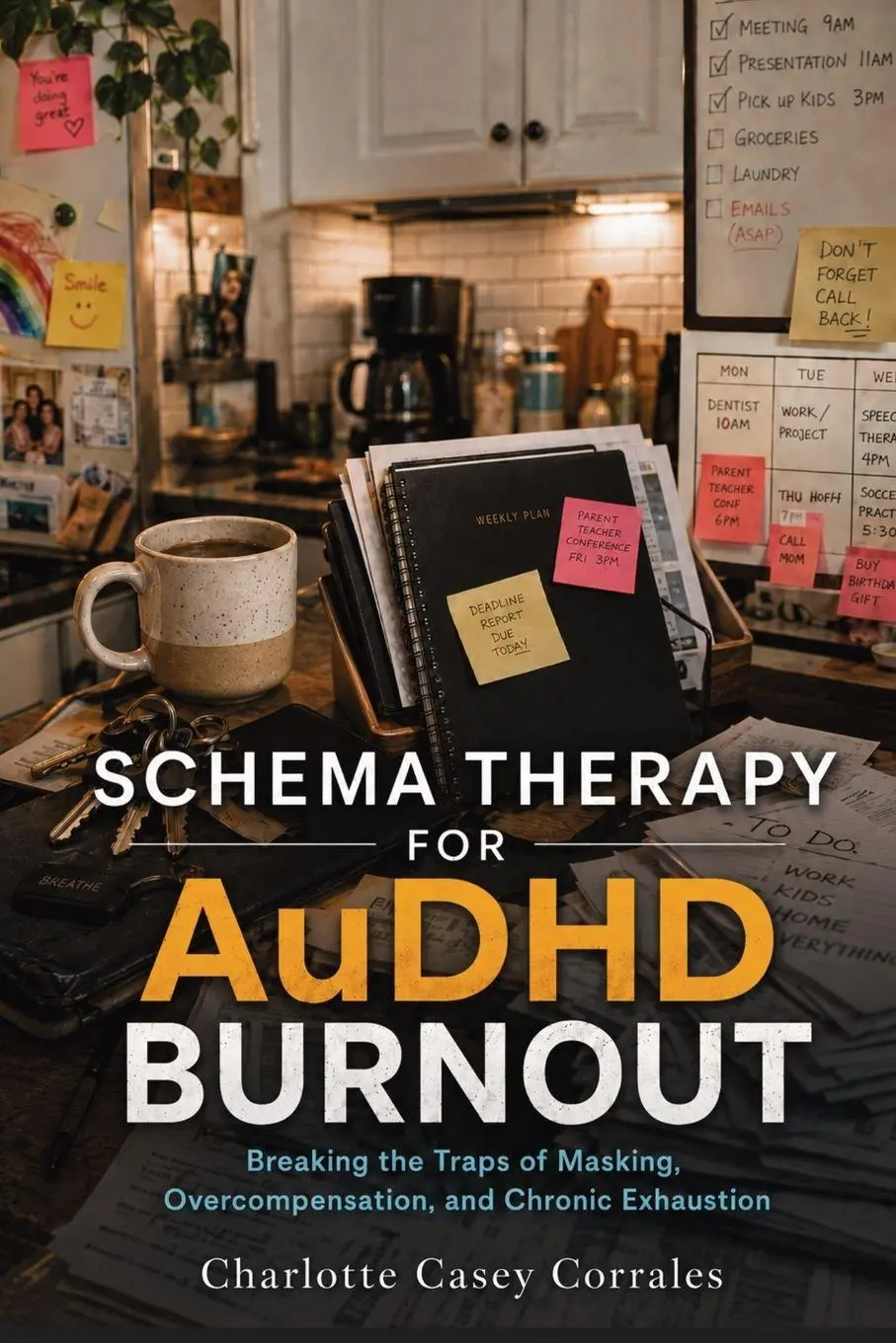 Cover: 9781764681582 | Schema Therapy for AuDHD Burnout | Charlotte Casey Corrales | Buch