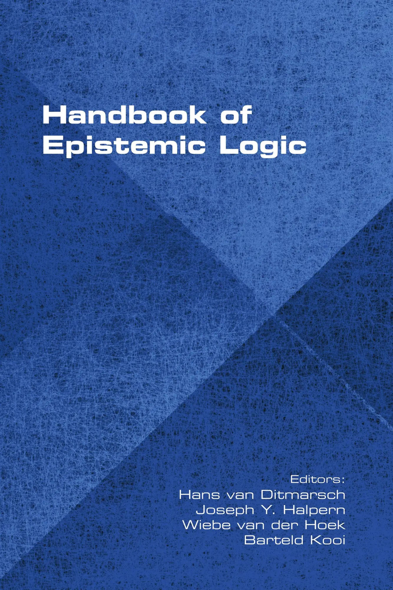 Cover: 9781848901582 | Handbook of Epistemic Logic | Hans Van Ditmarsch (u. a.) | Taschenbuch
