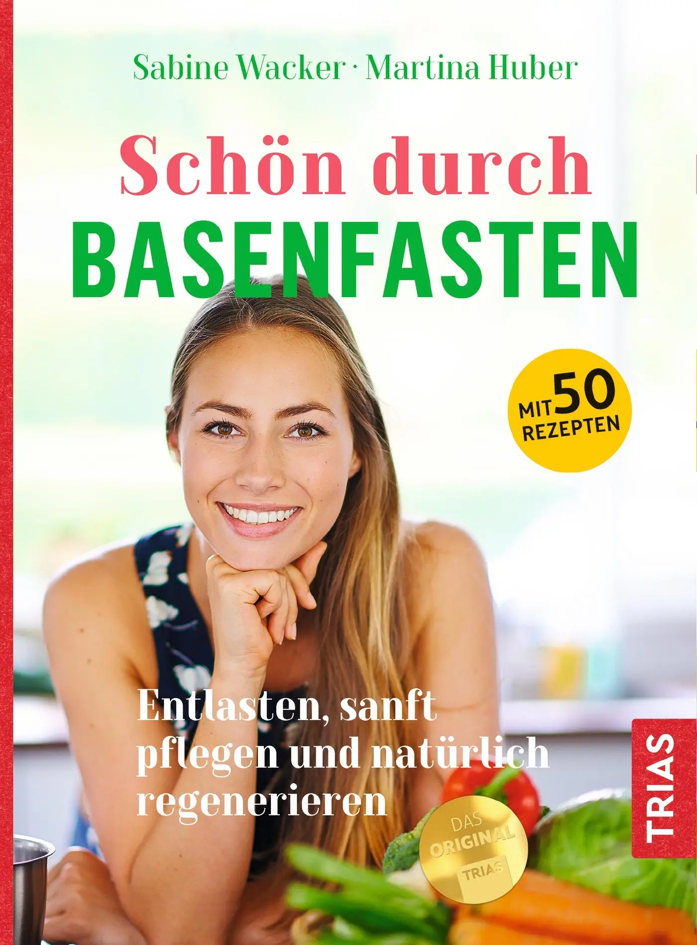 Cover: 9783432111582 | Schön durch Basenfasten | Sabine Wacker (u. a.) | Taschenbuch | 160 S.