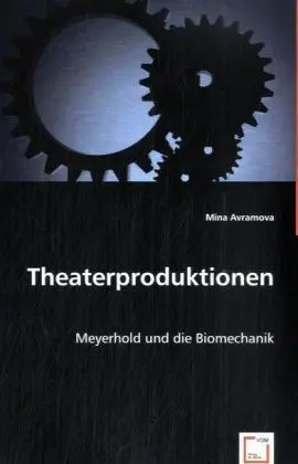 Cover: 9783639051582 | Theaterproduktionen | Meyerhold und die Biomechanik | Mina Avramova