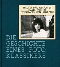 Cover: 9783689481582 | Helga Paris. Häuser und Gesichter. Halle 1983-85 | Buch | 208 S.
