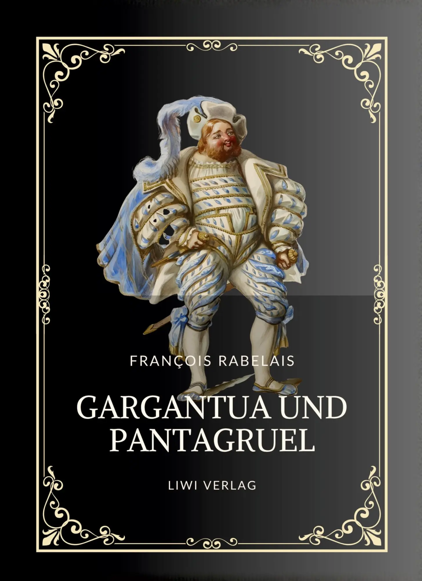 Cover: 9783753801582 | Rabelais: Gargantua und Pantagruel. Vollständige Neuausgabe | Rabelais