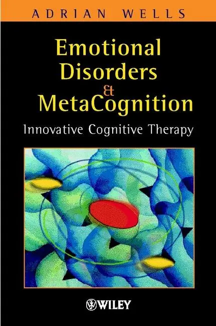Cover: 9780471491682 | Emotional Disorders and Metacognition | Innovative Cognitive Therapy