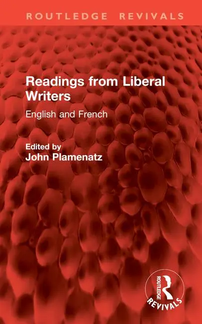 Cover: 9781032961682 | Readings from Liberal Writers | English and French | John Plamenatz