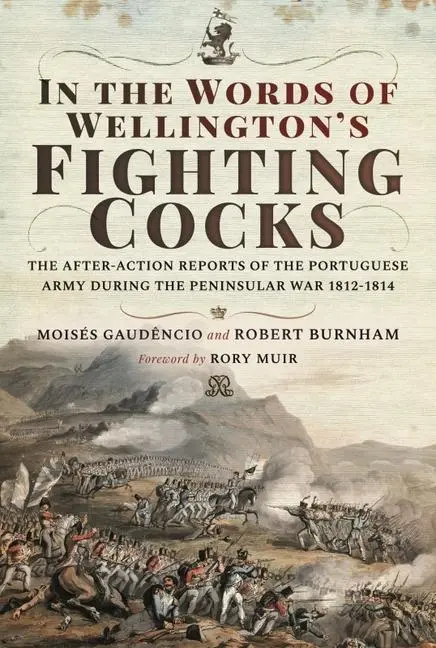 Cover: 9781526761682 | In the Words of Wellington's Fighting Cocks: The After-Action...