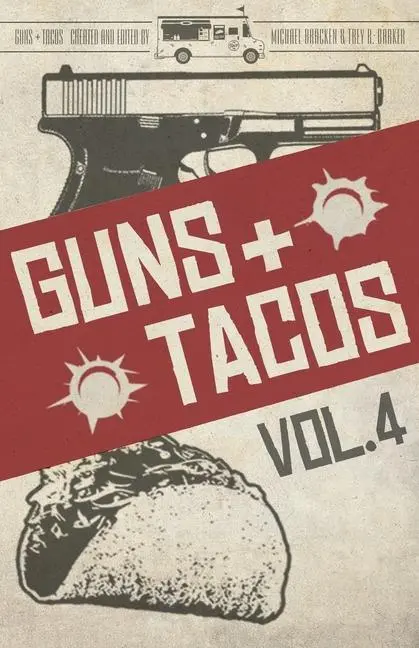 Cover: 9781643961682 | Guns + Tacos Vol. 4 | Michael Bracken (u. a.) | Taschenbuch | Englisch