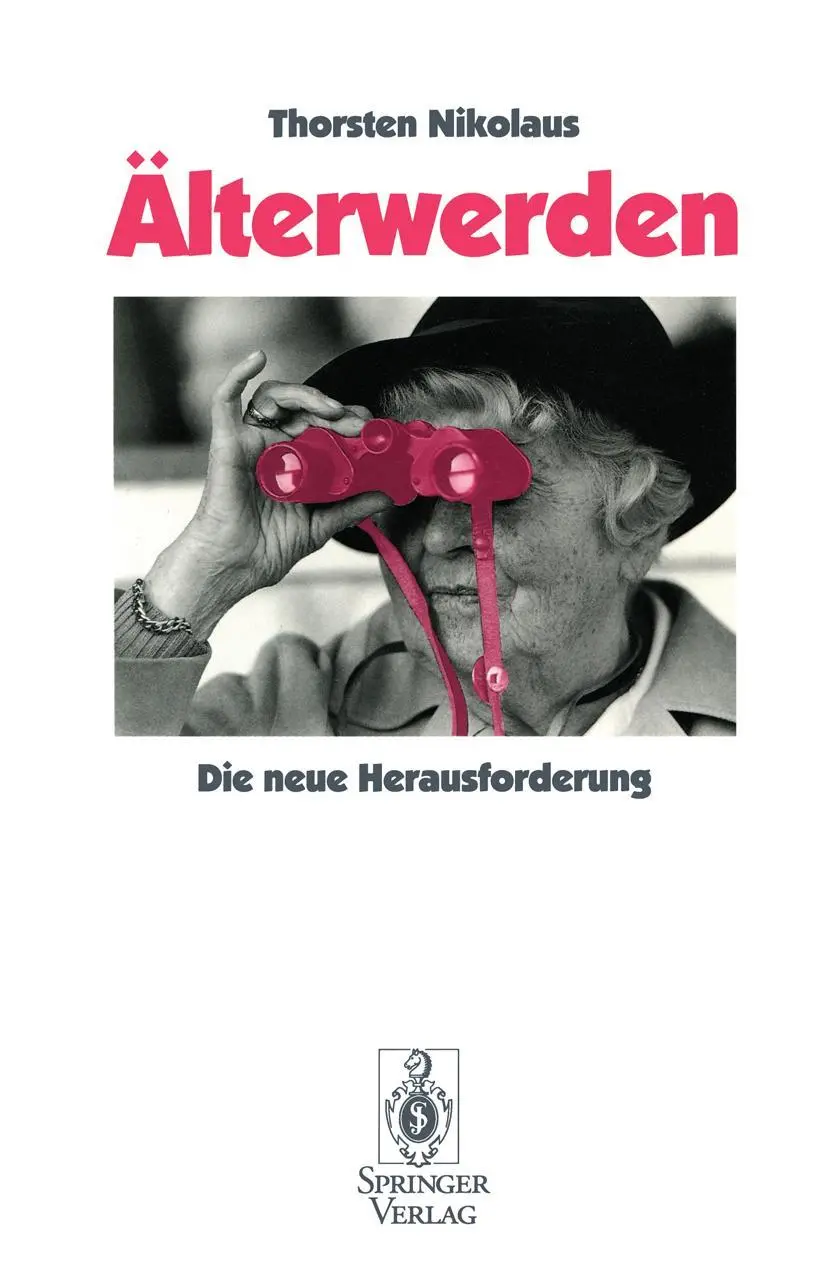 Cover: 9783540561682 | Älterwerden | Die neue Herausforderung | Thorsten Nikolaus | Buch | xi