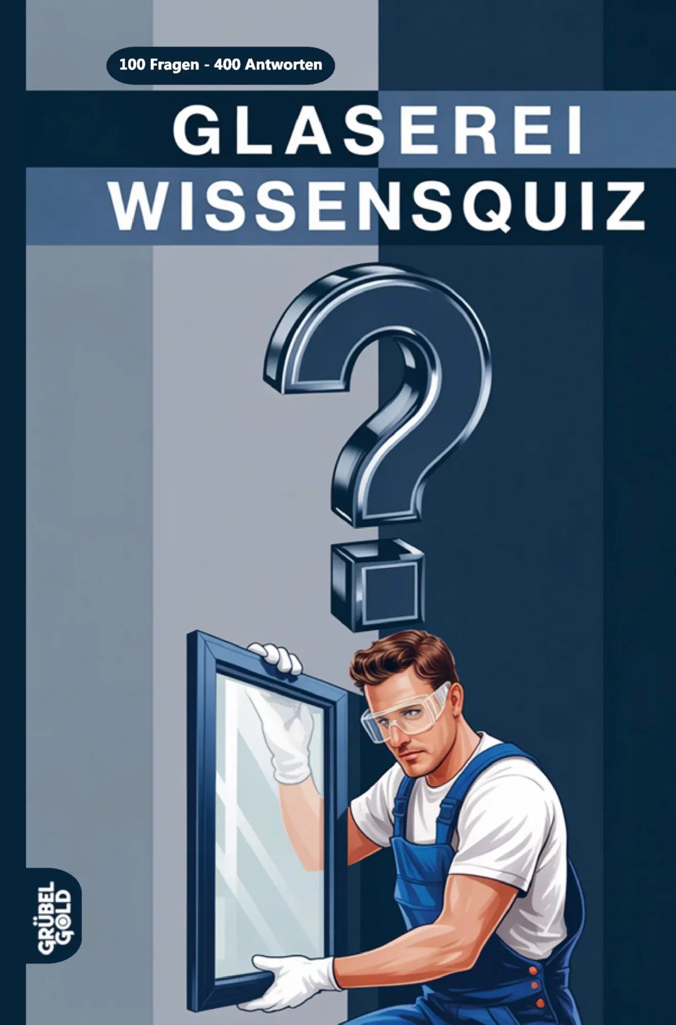 Cover: 9783693191682 | Glaserei Wissensquiz | 100 Quizfragen für Glaser Rätsel- und Ratespiel