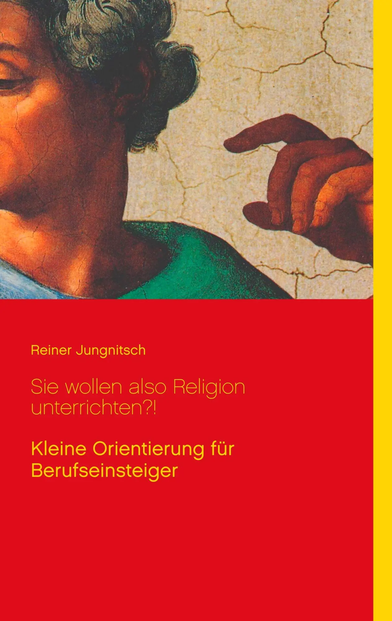 Cover: 9783746031682 | Sie wollen also Religion unterrichten?! | Reiner Jungnitsch | Buch