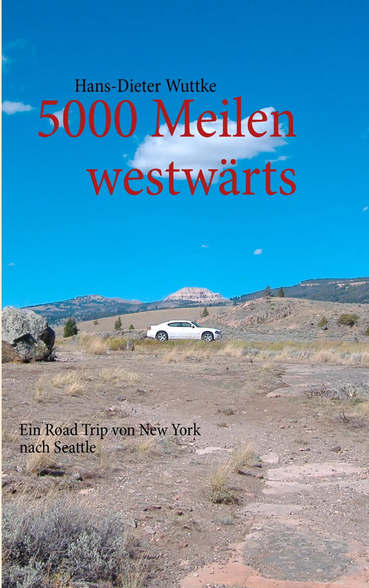Cover: 9783848241682 | 5000 Meilen westwärts | Ein Road Trip von New York nach Seattle | Buch