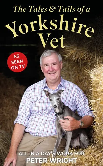 Cover: 9781914451782 | The Tales &amp; Tails of a Yorkshire Vet | All in a Day's Work for | Buch