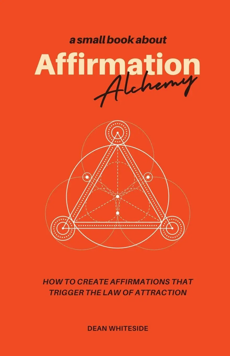 Cover: 9781916981782 | Affirmation Alchemy | Dean Whiteside | Taschenbuch | Englisch | 2024