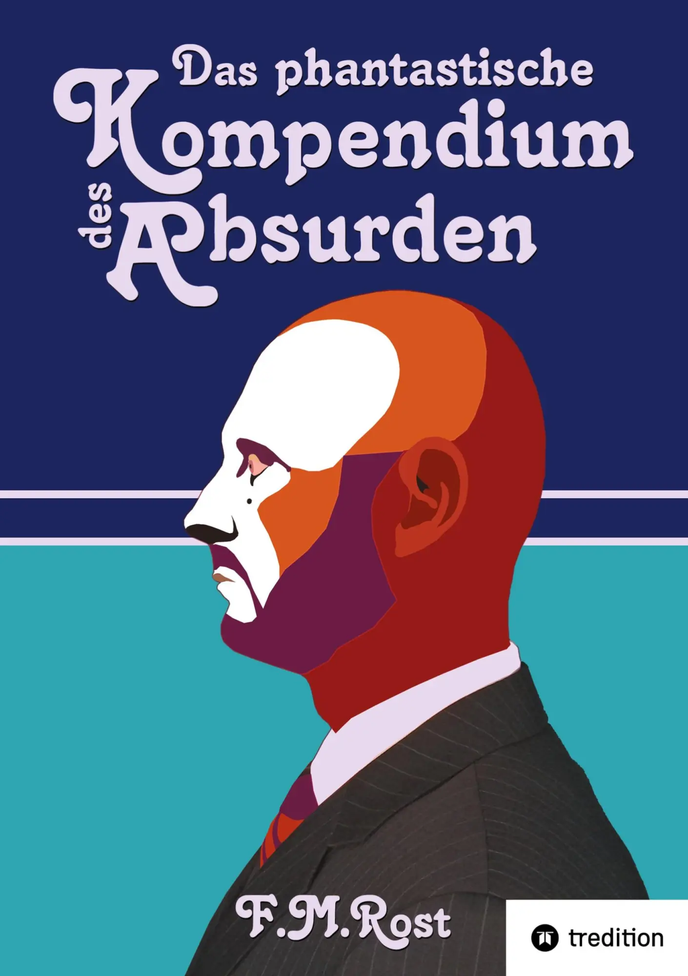 Cover: 9783384681782 | Das phantastische Kompendium des Absurden | Frank-Michael Rost | Buch