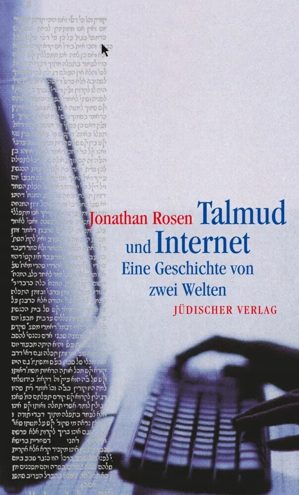Cover: 9783633541782 | Talmud und Internet | Eine Geschichte von zwei Welten | Jonathan Rosen