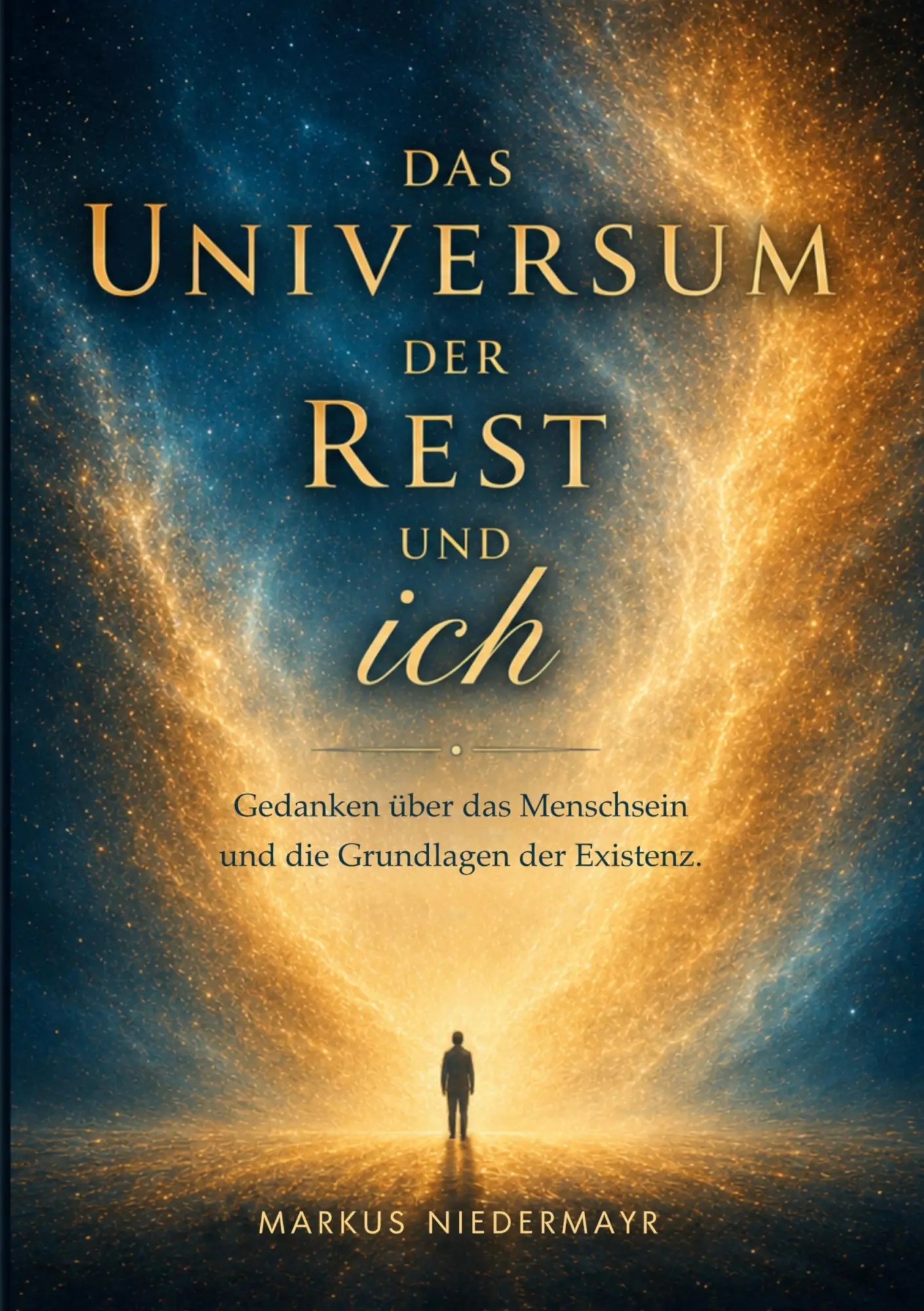 Cover: 9783696391782 | Das Universum...Der Rest...und ich | Markus Niedermayr | Taschenbuch