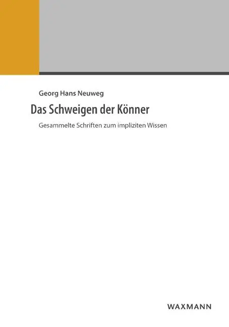 Cover: 9783830931782 | Das Schweigen der Könner | Gesammelte Schriften zum impliziten Wissen