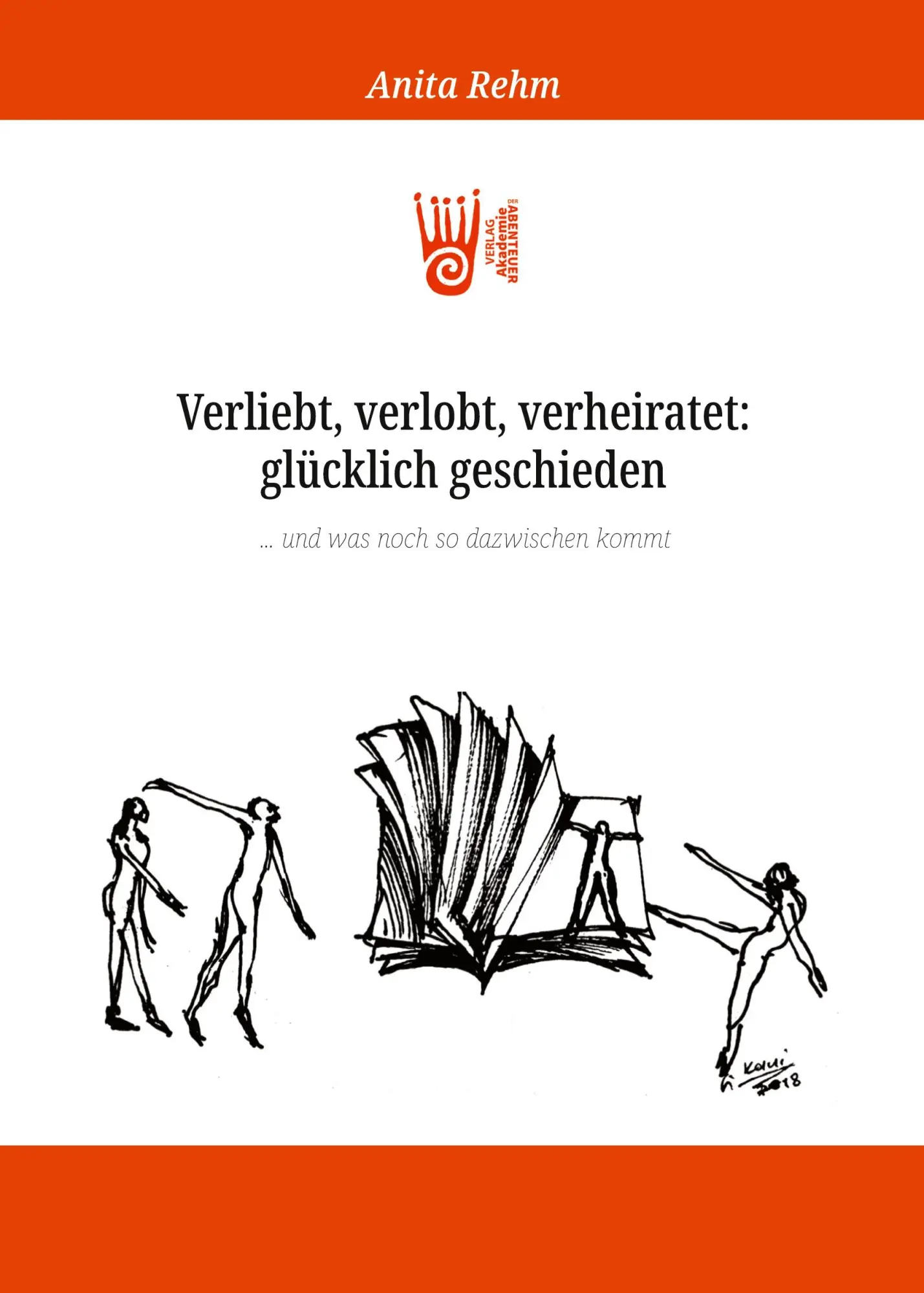 Cover: 9783985301782 | Verliebt, verlobt, verheiratet: glücklich geschieden ... und was...