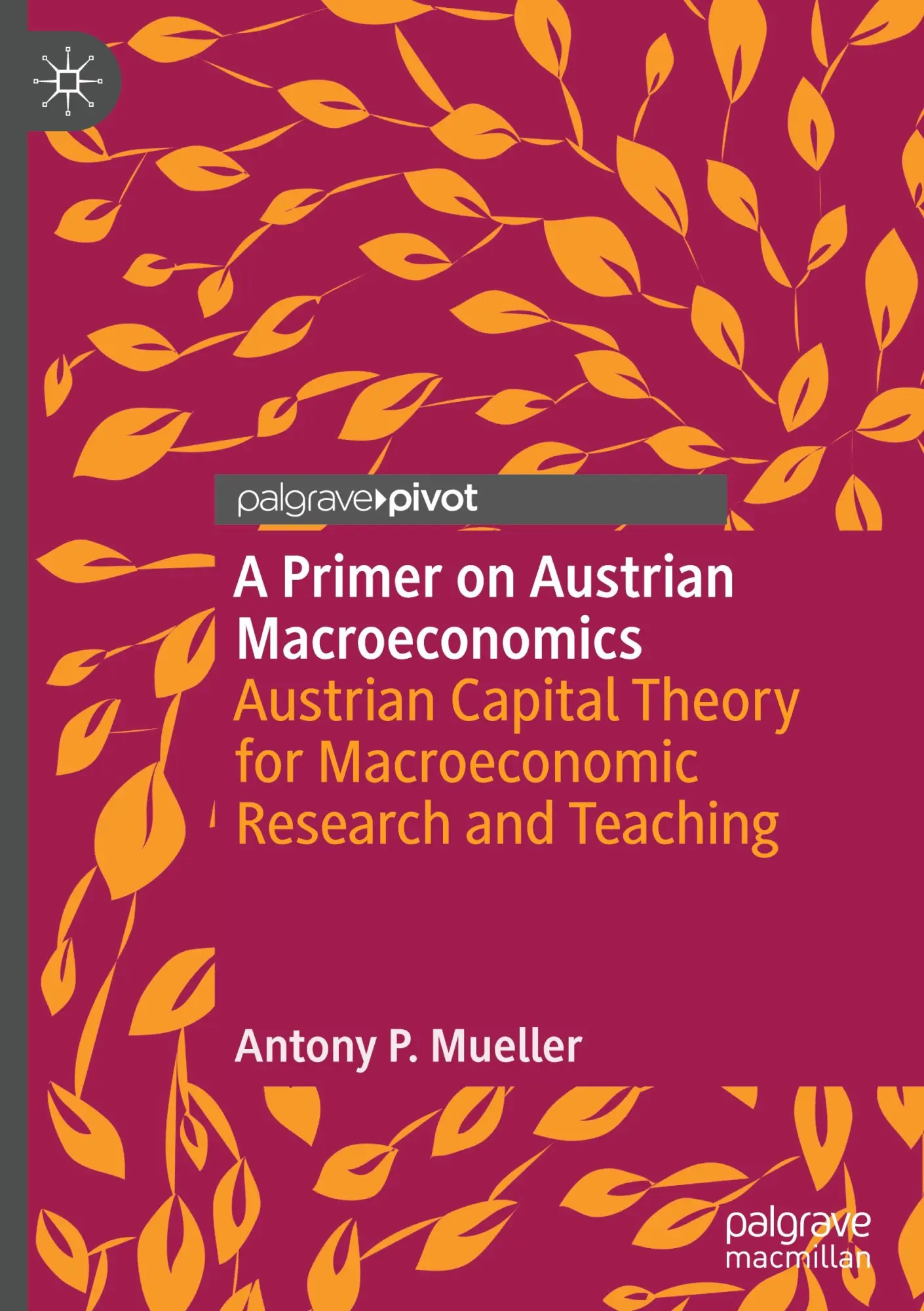 Cover: 9783031751882 | A Primer on Austrian Macroeconomics | Antony P. Mueller | Buch | vi