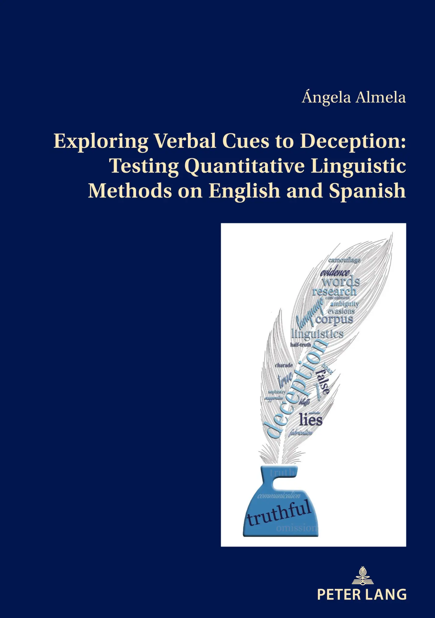 Exploring Verbal Cues to Deception Testing Quantitative Linguistic Methods on English and Spanish - Ángela Almela Sánchez-Lafuente Kartoniert (TB)