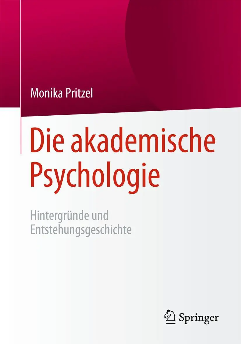 Cover: 9783662481882 | Die akademische Psychologie: Hintergründe und Entstehungsgeschichte