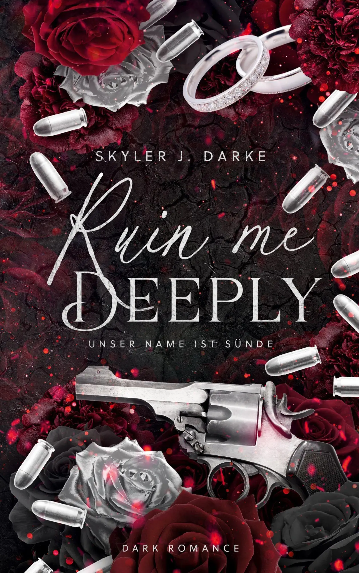 Cover: 9783696761882 | Ruin me deeply | Unser Name ist Sünde | Skyler J. Darke | Taschenbuch