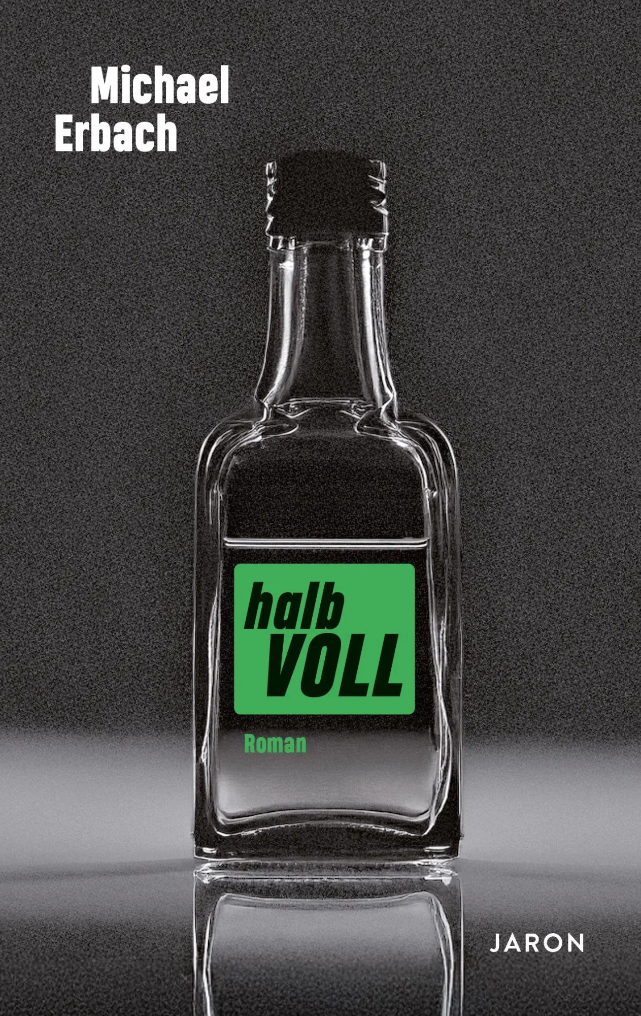 Cover: 9783897731882 | Halb voll | Roman | Erbach Michael | Taschenbuch | 392 S. | Deutsch