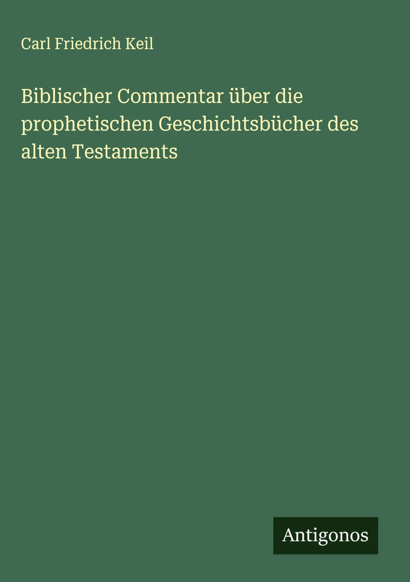 Cover: 9783386401982 | Biblischer Commentar über die prophetischen Geschichtsbücher des...