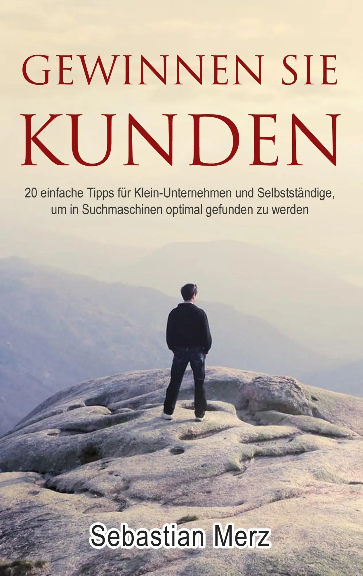 Cover: 9783738631982 | Gewinnen Sie Kunden | Sebastian Merz | Taschenbuch | 36 S. | Deutsch
