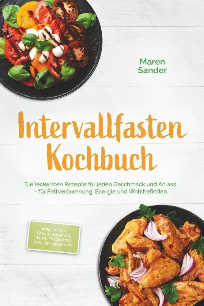 Cover: 9783989101982 | Intervallfasten Kochbuch: Die leckersten Rezepte für jeden...
