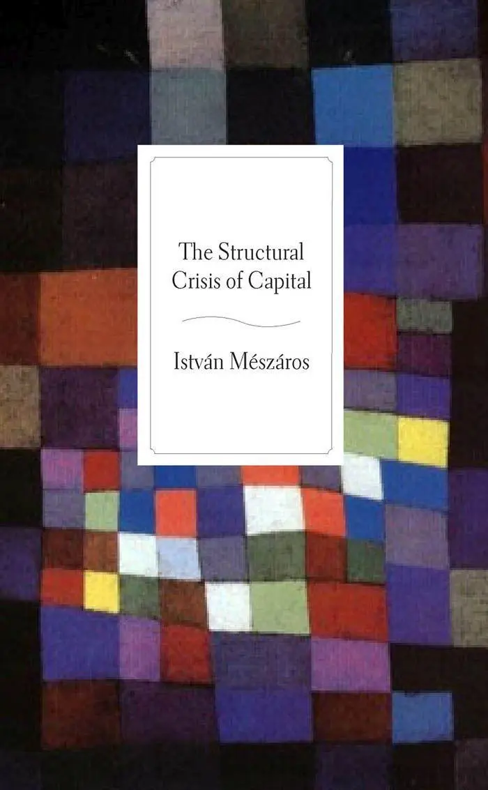 Cover: 9781583672082 | The Structural Crisis of Capital | István Mészáros | Taschenbuch