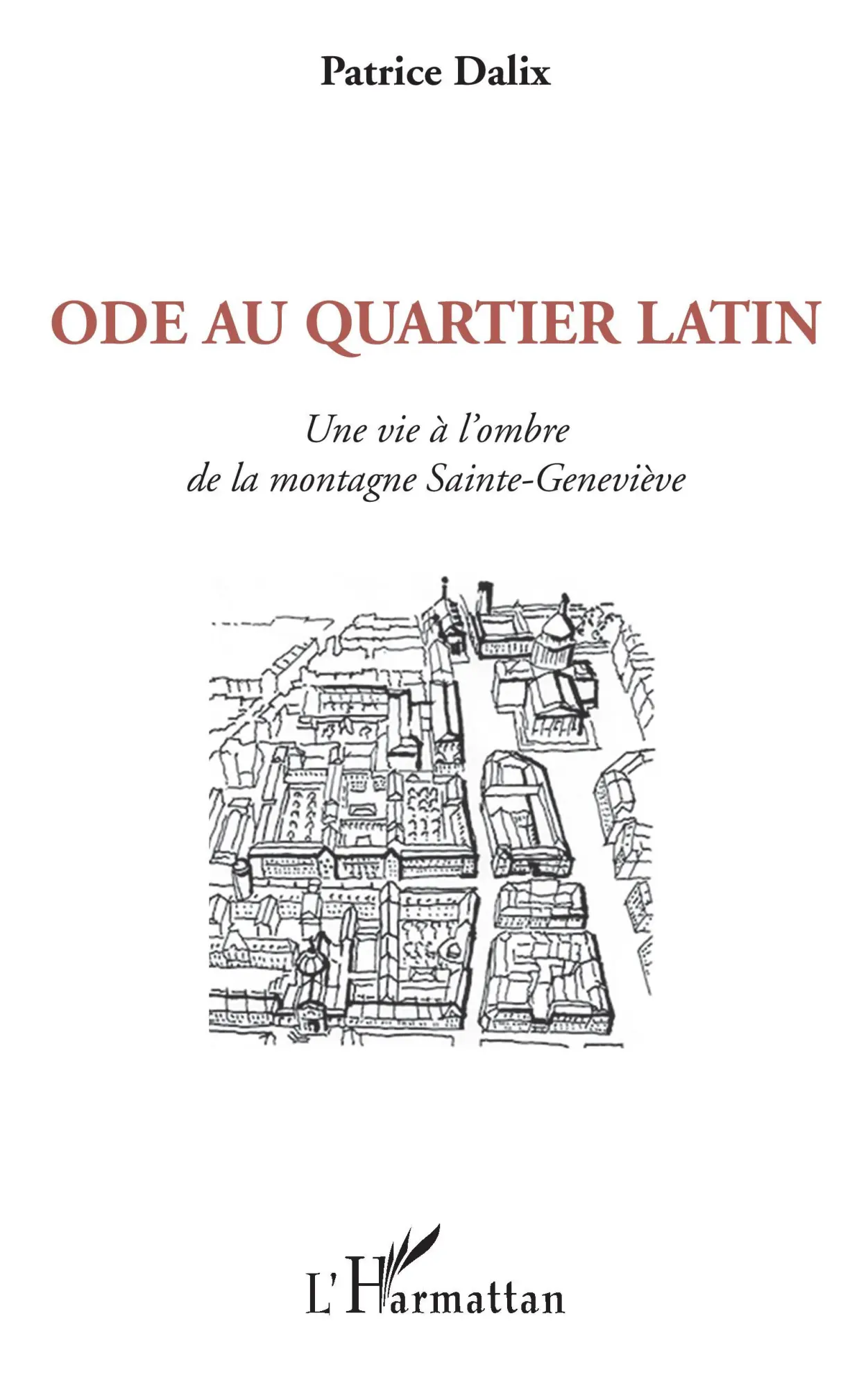 Cover: 9782343202082 | Ode au Quartier latin | Patrice Dalix | Taschenbuch | 208 S. | 2022