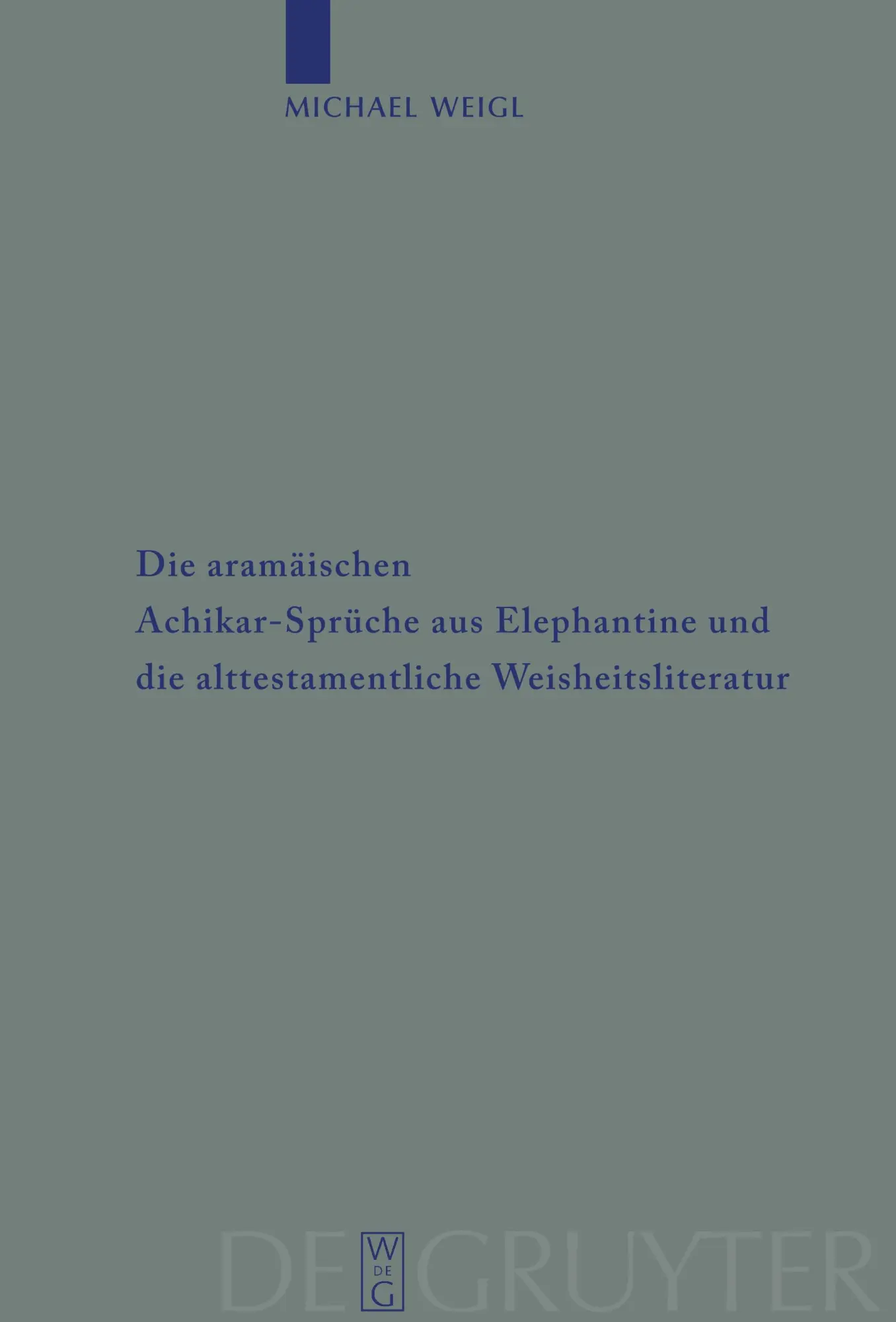 Cover: 9783110212082 | Die aramäischen Achikar-Sprüche aus Elephantine und die...