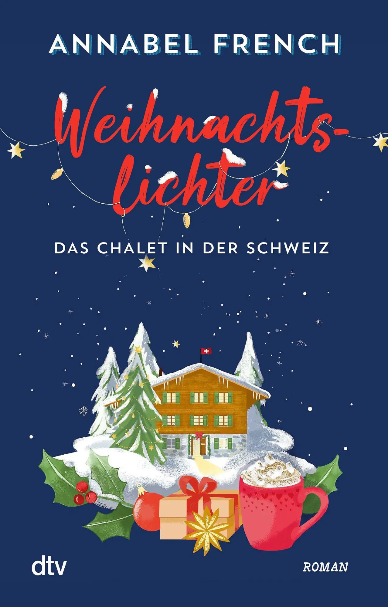 Cover: 9783423222082 | Weihnachtslichter - Das Chalet in der Schweiz | Annabel French | Buch