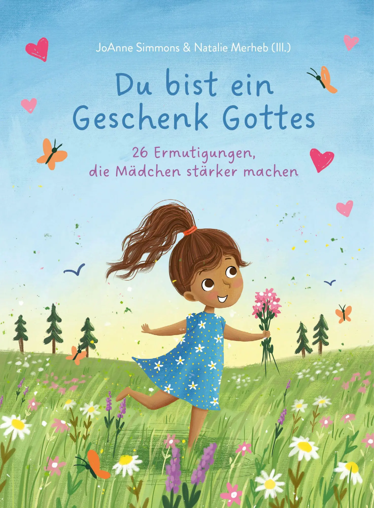 Cover: 9783986952082 | Du bist ein Geschenk Gottes | Joanne Simmons | Buch | 64 S. | Deutsch