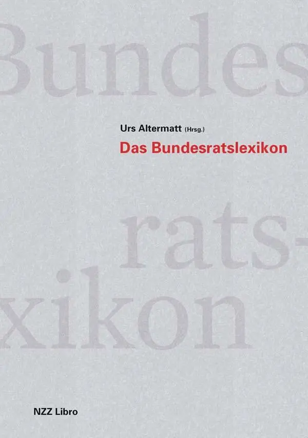 Cover: 9783038102182 | Das Bundesratslexikon | Urs Altermatt | Buch | 760 S. | Deutsch | 2019