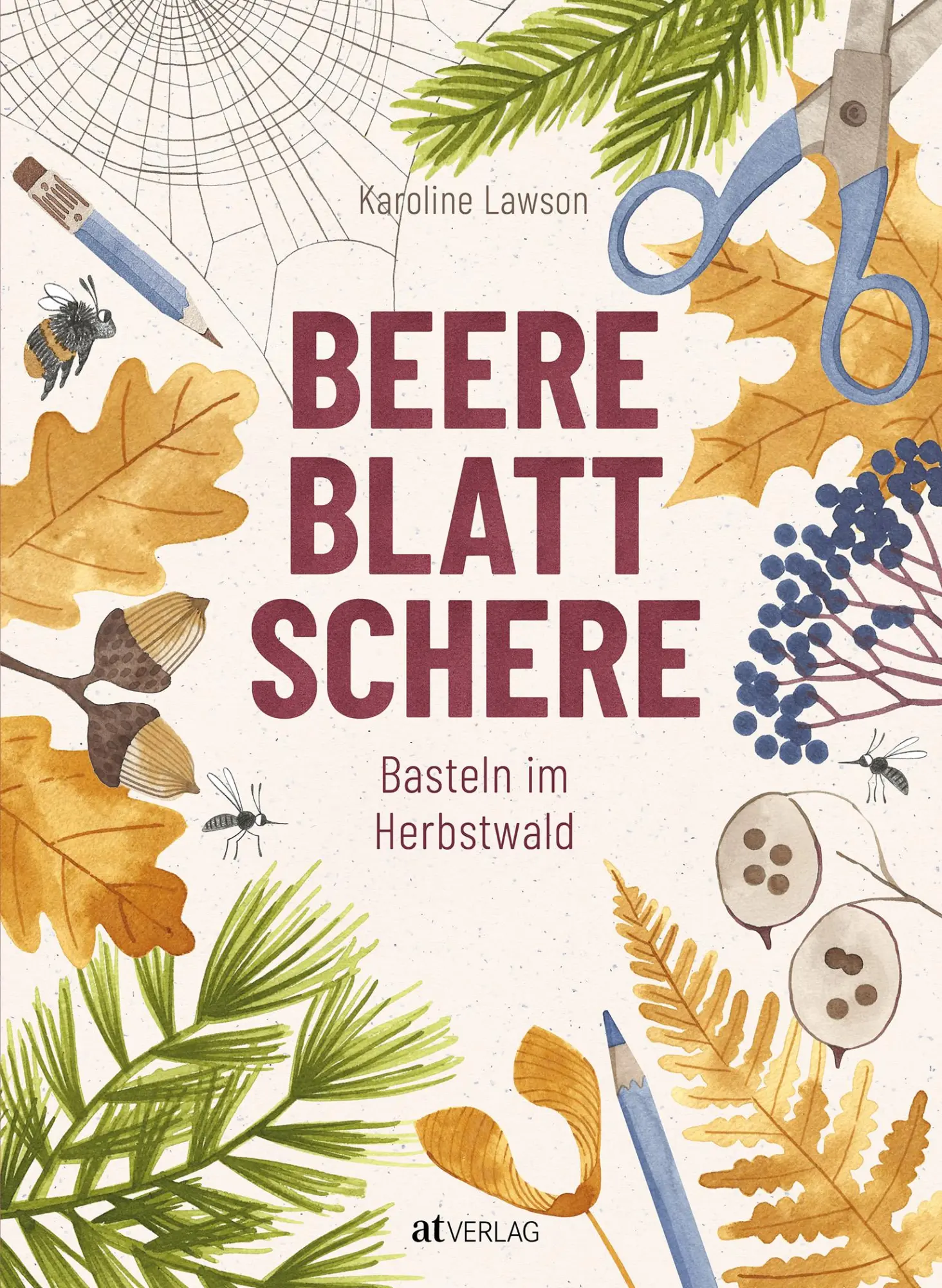 Cover: 9783039022182 | Beere, Blatt, Schere | Basteln im Herbstwald | Karoline Lawson | Buch