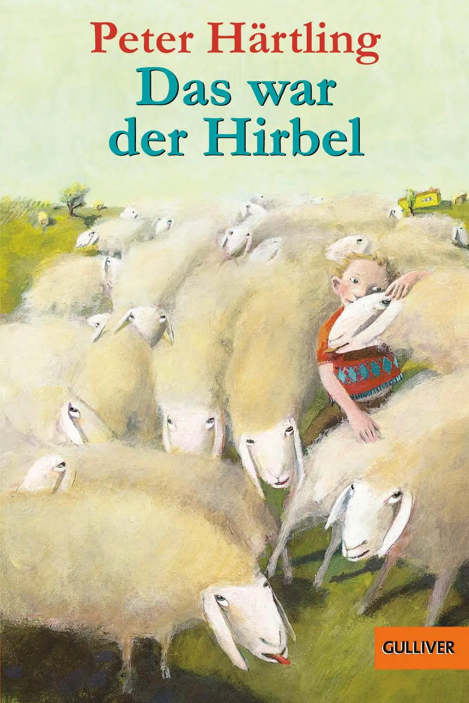 Cover: 9783407782182 | Das war der Hirbel | Peter Härtling | Taschenbuch | 69 S. | Deutsch