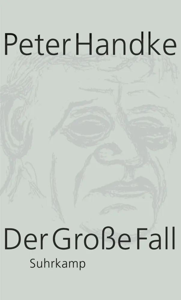 Cover: 9783518422182 | Der Große Fall | Erzählung | Peter Handke | Buch | 280 S. | Deutsch