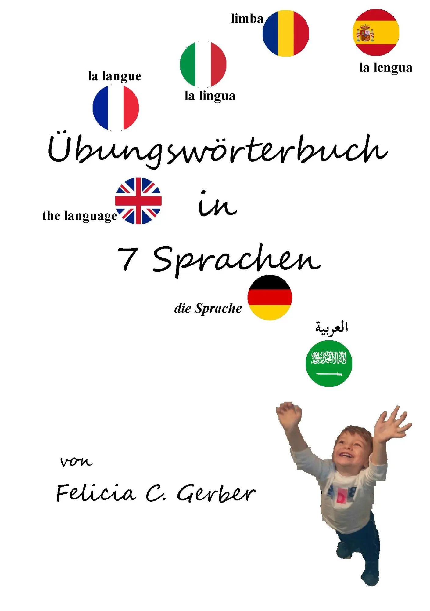 Cover: 9783735782182 | Übungswörterbuch in 7 Sprachen | Felicia C. Gerber | Taschenbuch