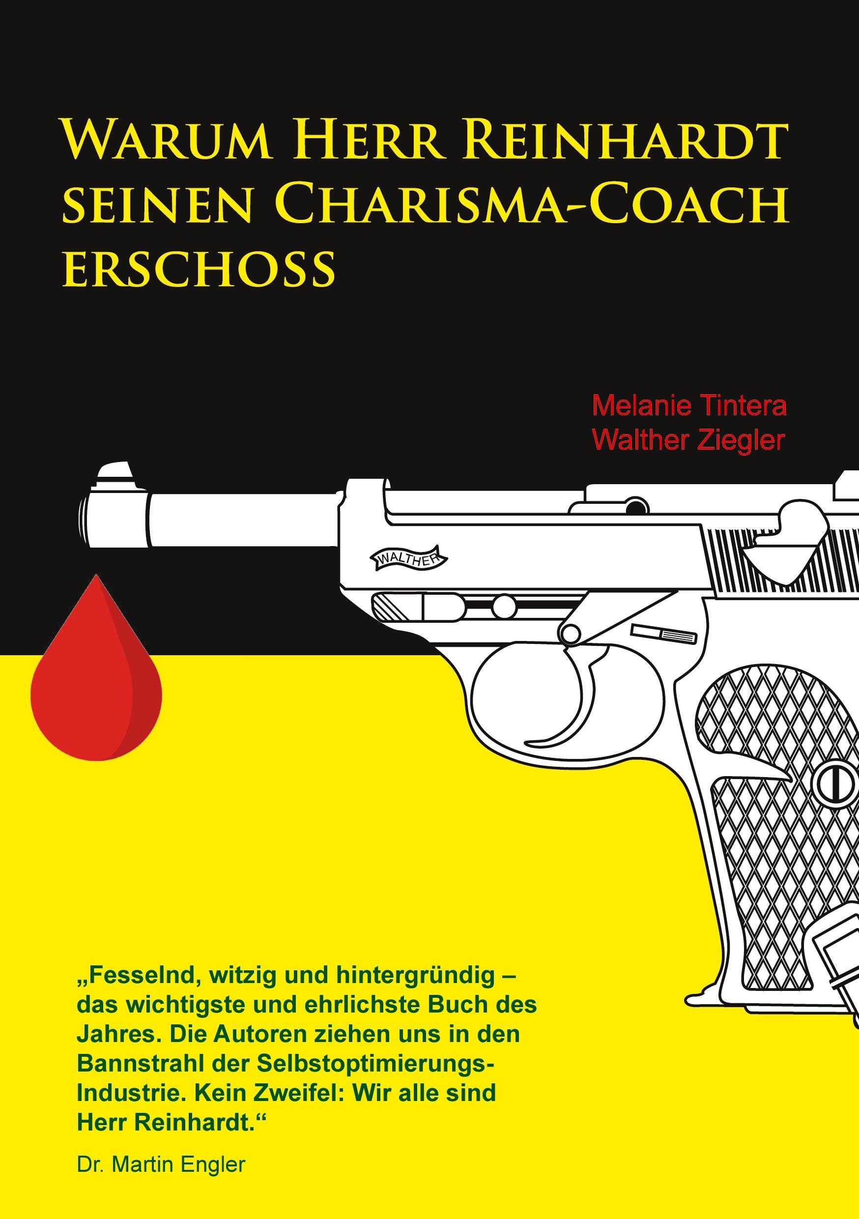 Cover: 9783751902182 | Warum Herr Reinhardt seinen Charisma-Coach erschoss | Tintera (u. a.)