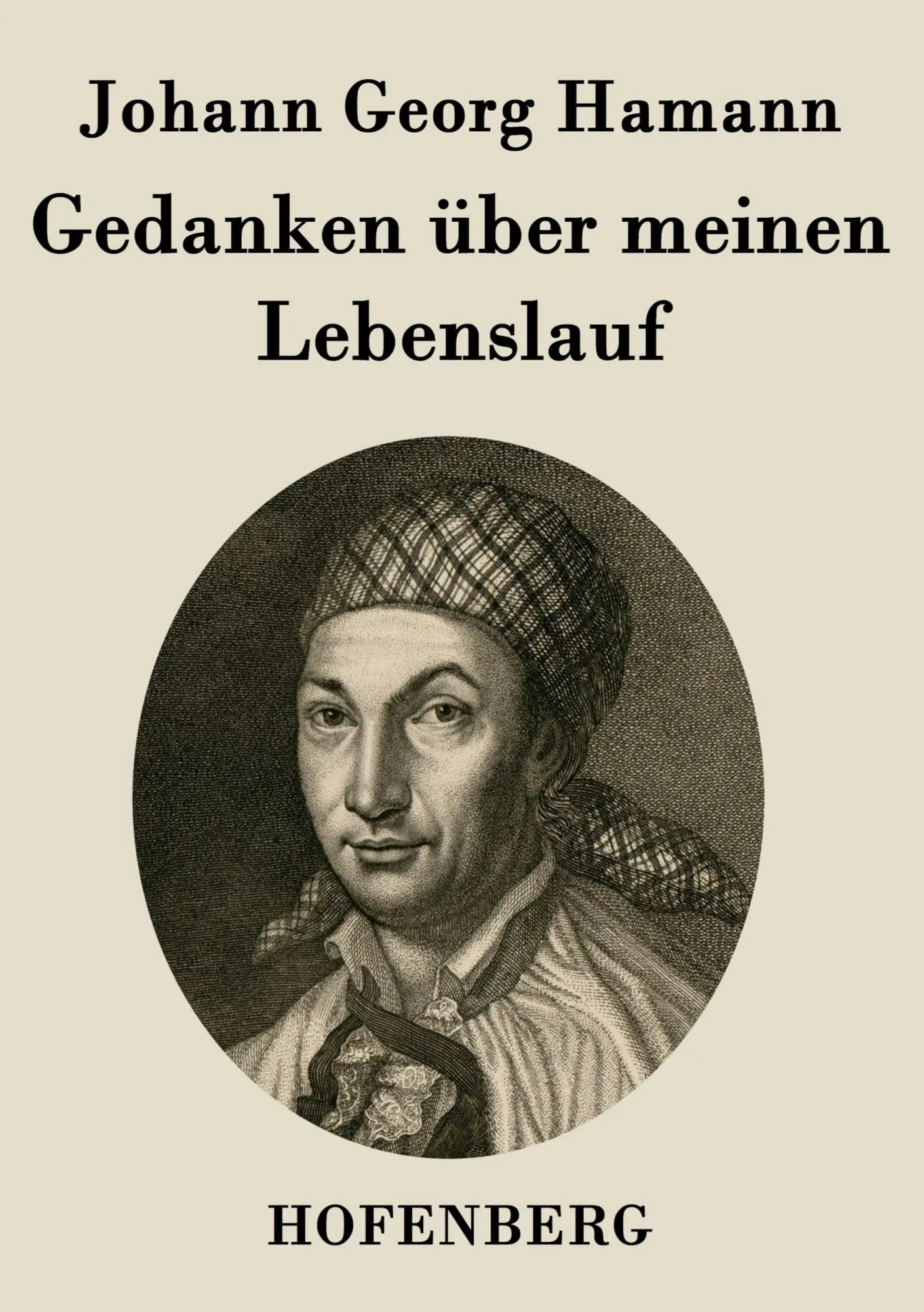Cover: 9783843072182 | Gedanken über meinen Lebenslauf | Johann Georg Hamann | Taschenbuch