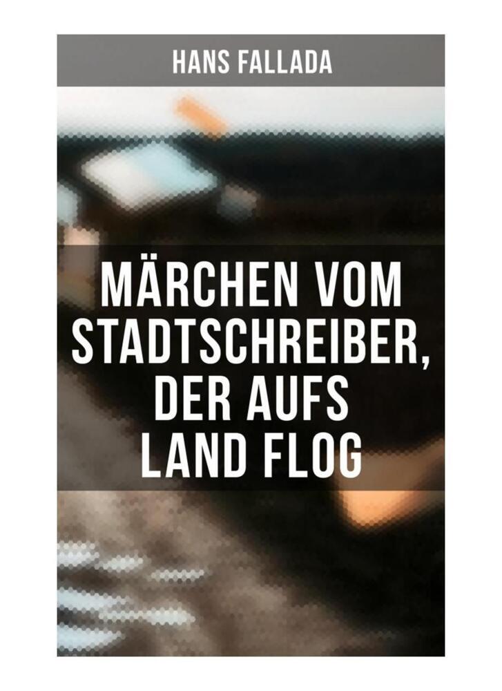 Cover: 9788027262182 | Märchen vom Stadtschreiber, der aufs Land flog | Hans Fallada | Buch