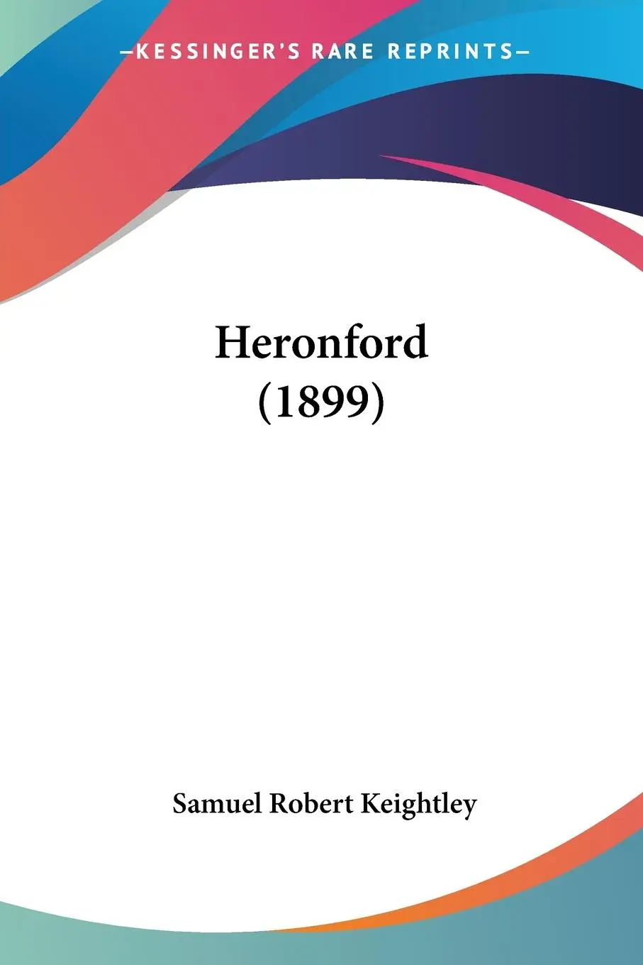 Cover: 9780548892282 | Heronford (1899) | Samuel Robert Keightley | Taschenbuch | Englisch