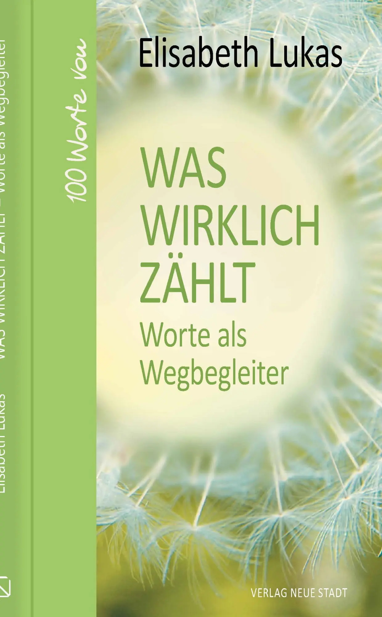 Cover: 9783734612282 | Was wirklich zählt - Worte als Wegbegleiter | Elisabeth Lukas | Buch