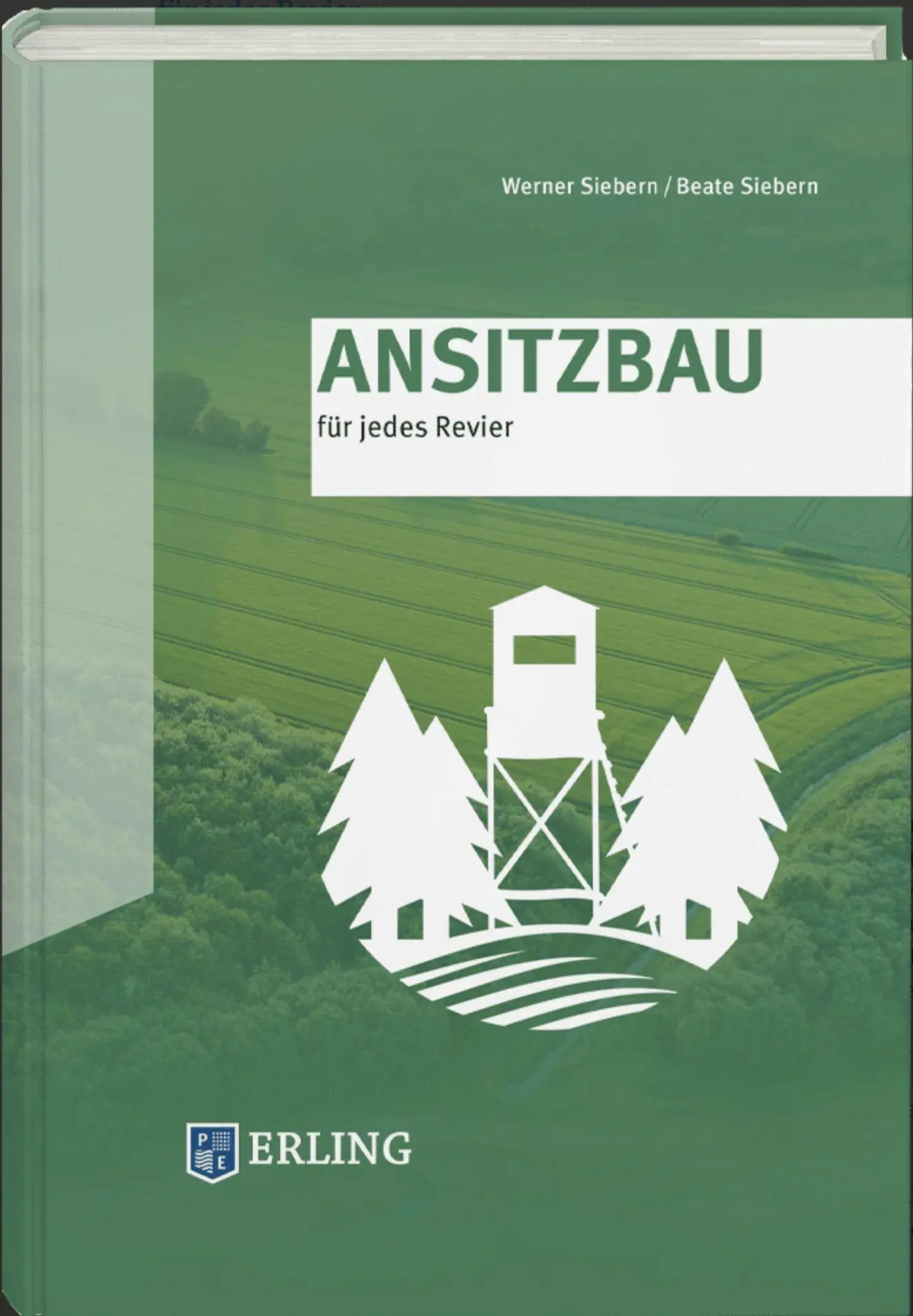 Cover: 9783862632282 | Ansitzbau | für jedes Revier | Werner Siebern | Buch | 192 S. | 2025