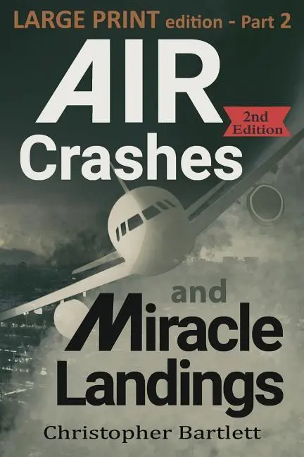 Cover: 9780956072382 | Air Crashes and Miracle Landings Part 2 | Large Print Edition | Buch